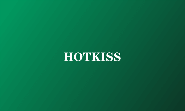 HOTKISS