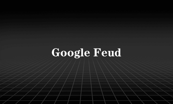 Google Feud