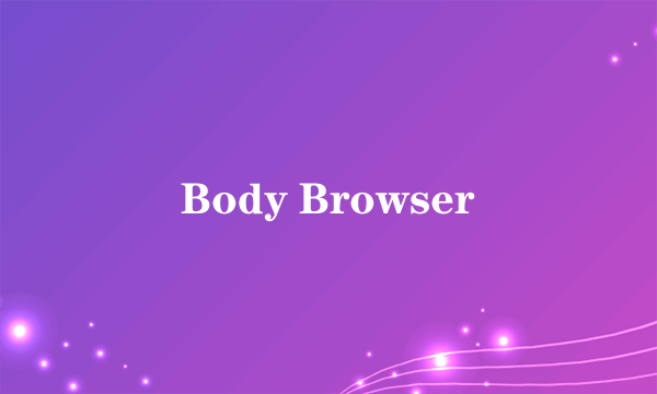 Body Browser