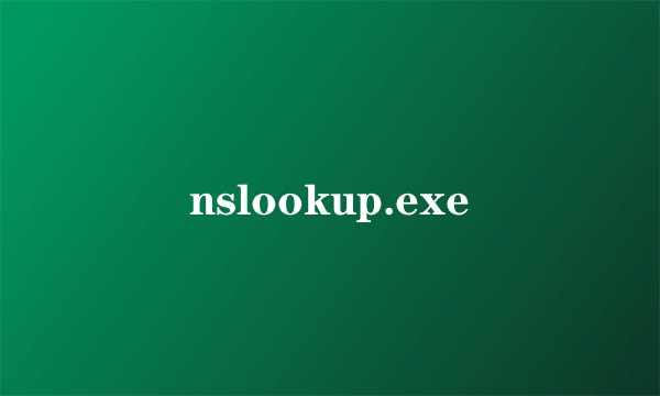 nslookup.exe