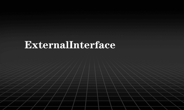 ExternalInterface