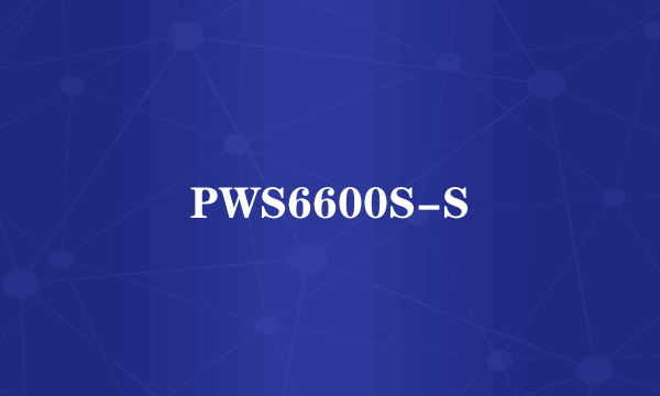 PWS6600S-S