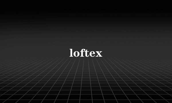 loftex