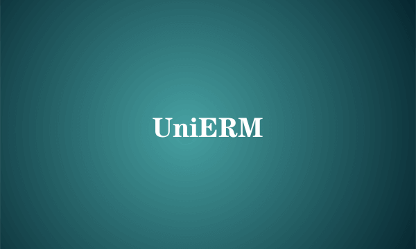 UniERM