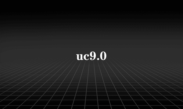 uc9.0
