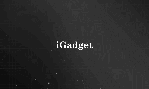 iGadget
