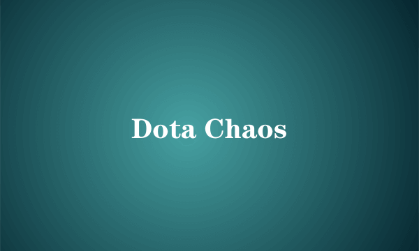 Dota Chaos