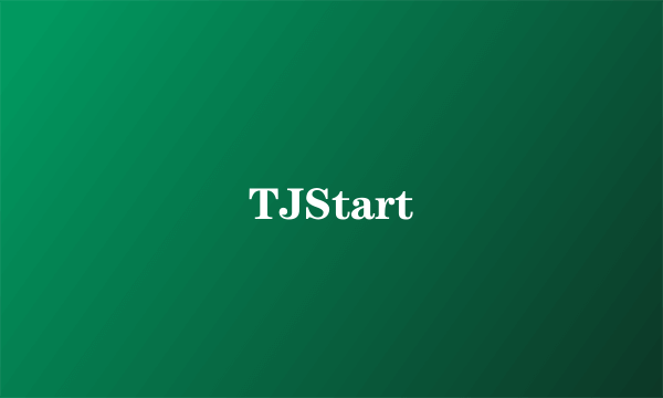 TJStart