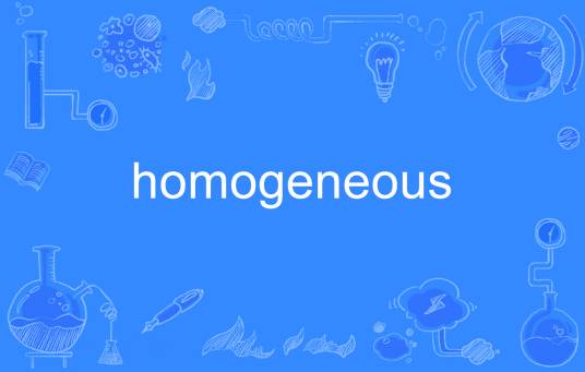 homogeneous