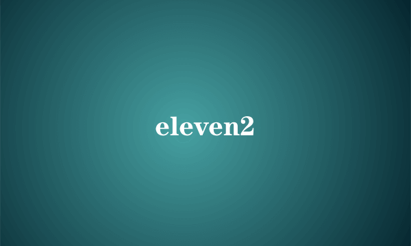 eleven2