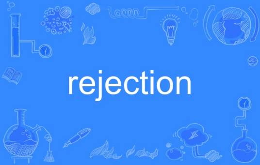 Rejection
