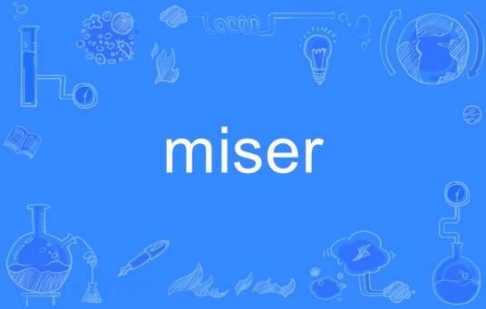 miser