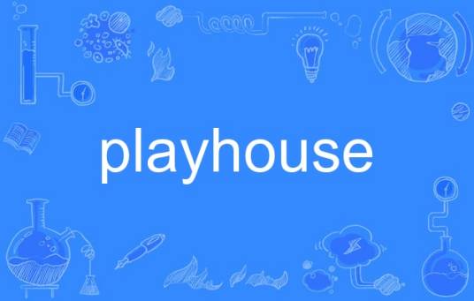 playhouse
