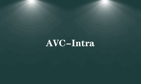 AVC-Intra