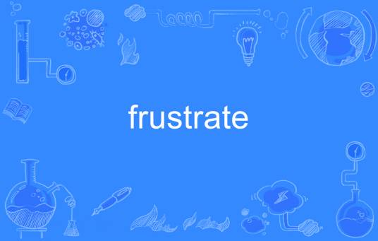 frustrate