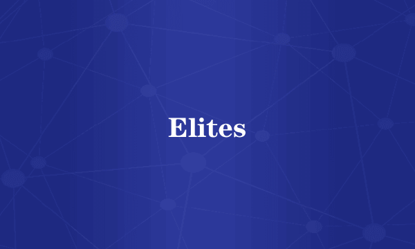 Elites