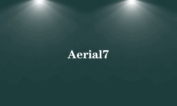 Aerial7