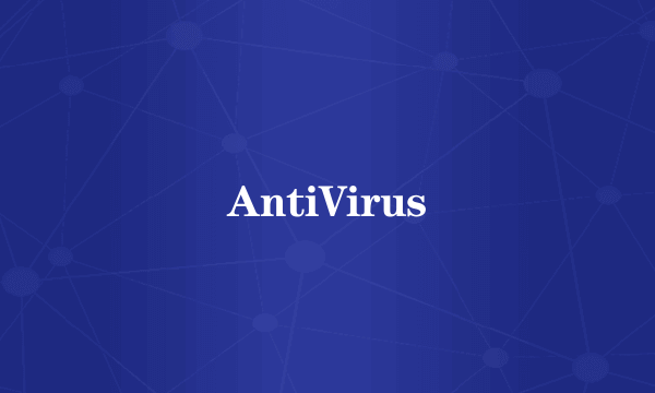 AntiVirus