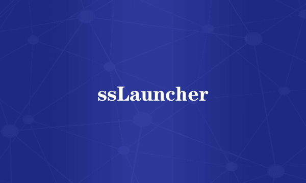 ssLauncher