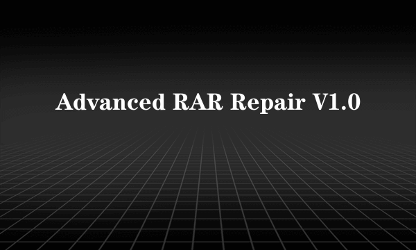 Advanced RAR Repair V1.0