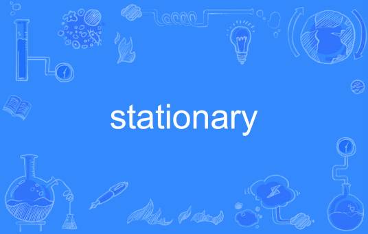 stationary