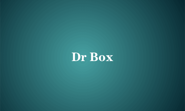 Dr Box