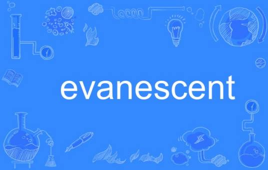 evanescent