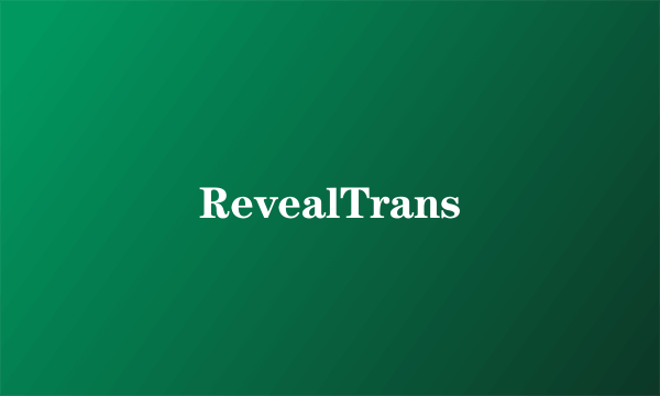 RevealTrans