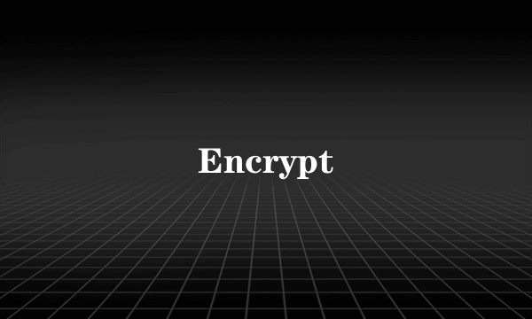 Encrypt