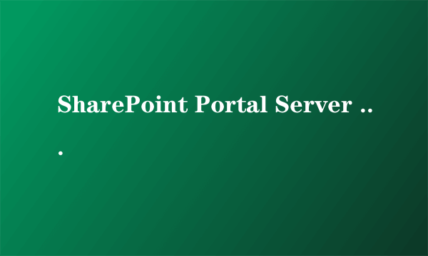 SharePoint Portal Server 2003
