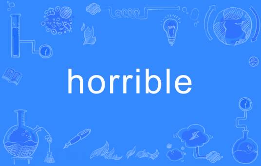 Horrible