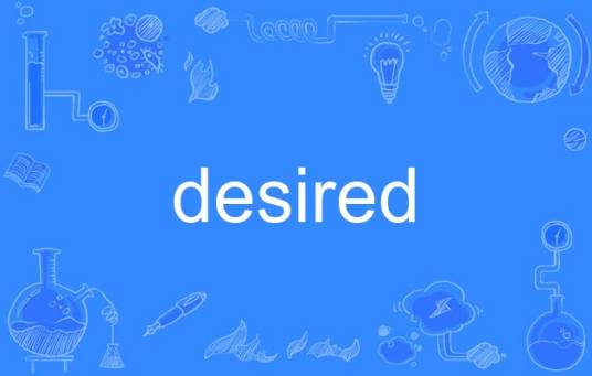 desired