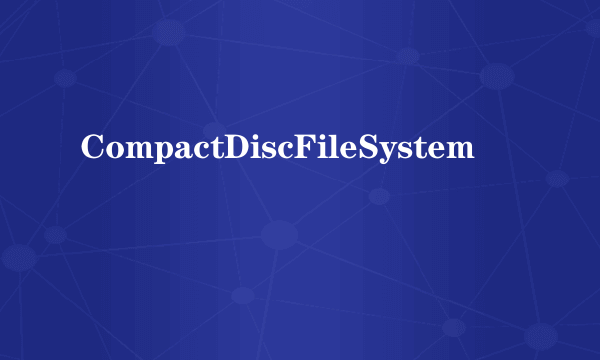 CompactDiscFileSystem
