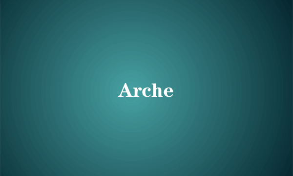 Arche