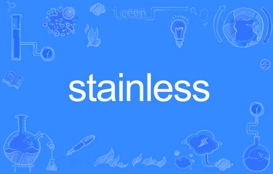 Stainless