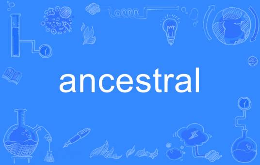 ancestral