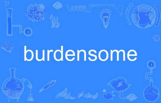burdensome