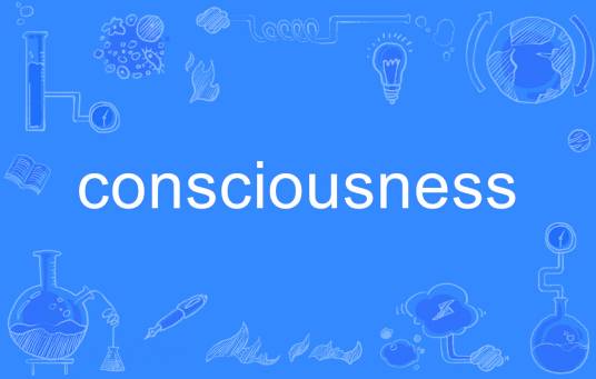 consciousness