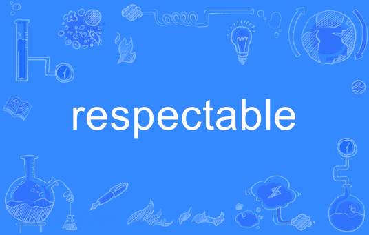 Respectable