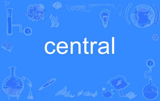 central（英语单词）