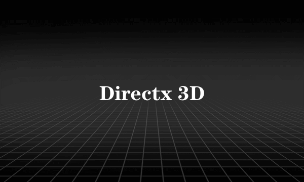 Directx 3D