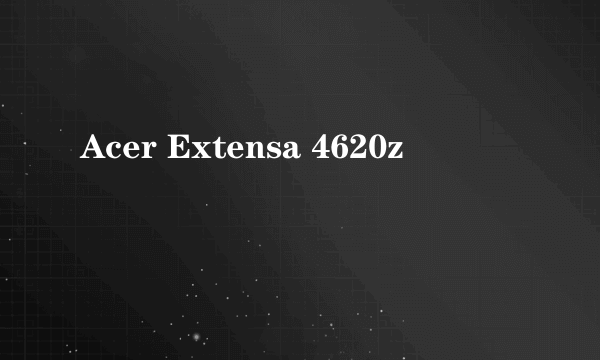 Acer Extensa 4620z