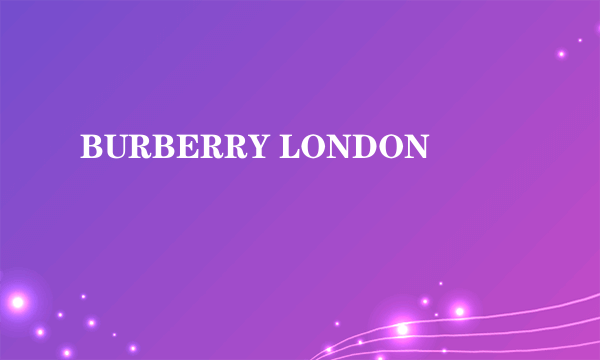 BURBERRY LONDON