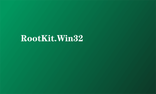 RootKit.Win32