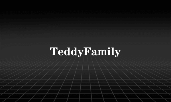 TeddyFamily