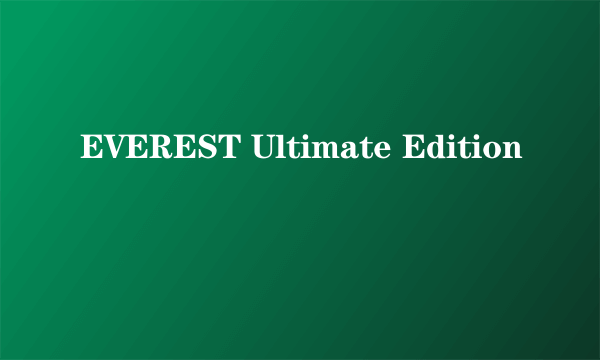 EVEREST Ultimate Edition