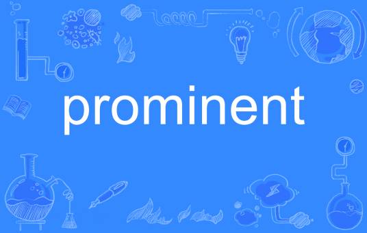 prominent