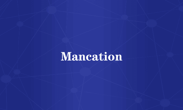 Mancation