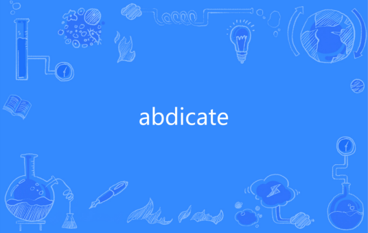 abdicate