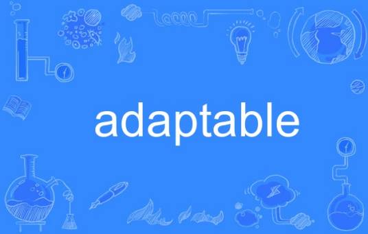 adaptable